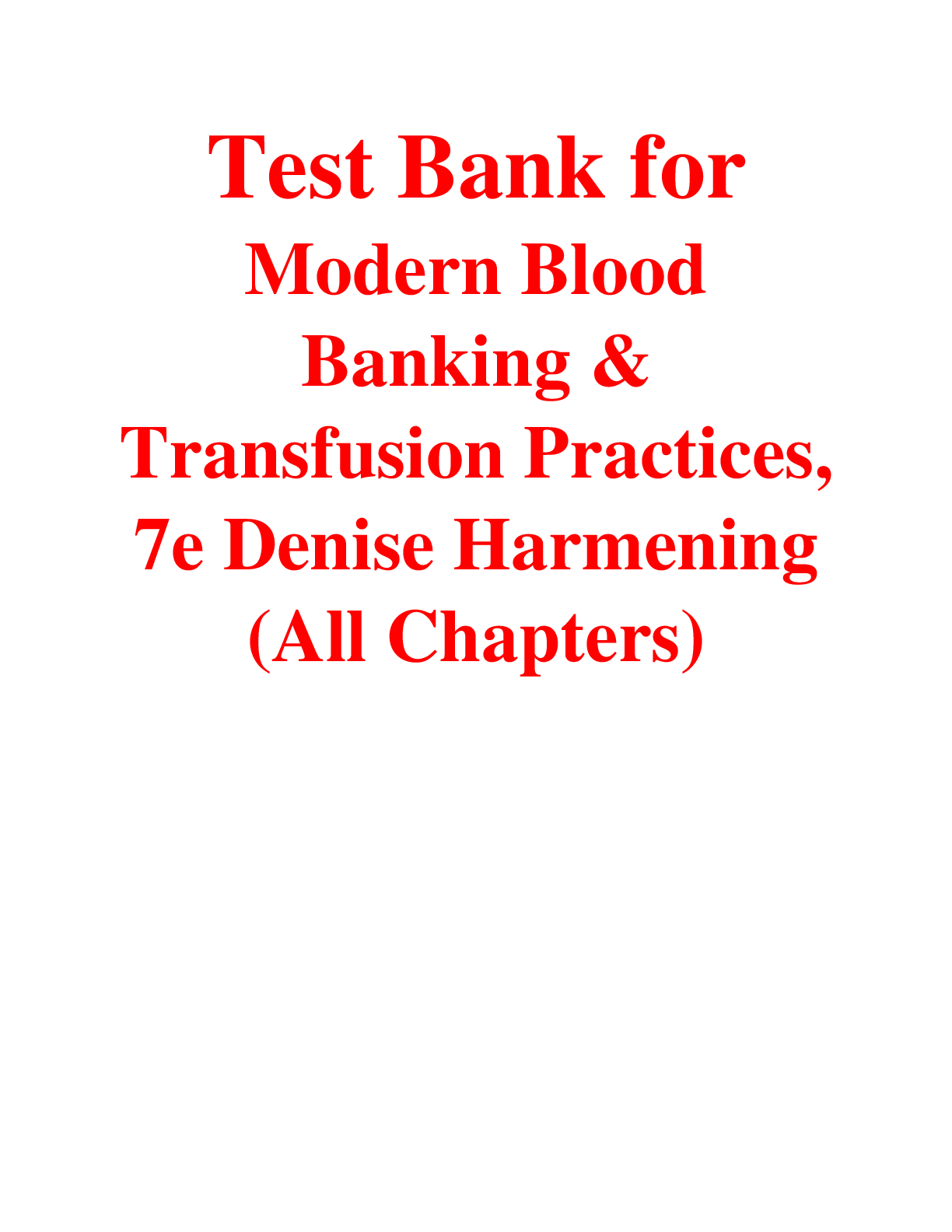 Preview of Modern Blood Banking & Transfusion Practices, 7e Denise Harmening (Test Bank)